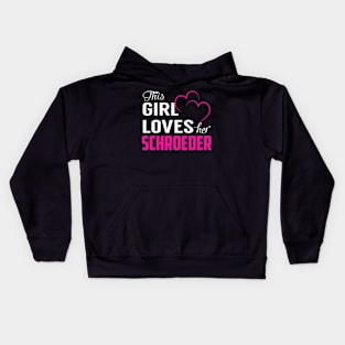 This Girl Loves Her SCHROEDER Kids Hoodie